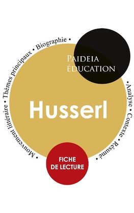 Edmund Husserl : Étude détaillée et analyse de sa pensée