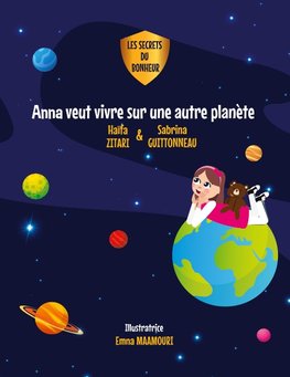 Anna veut vivre sur une autre planète