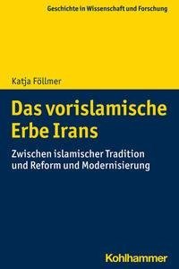 Das vorislamische Erbe Irans