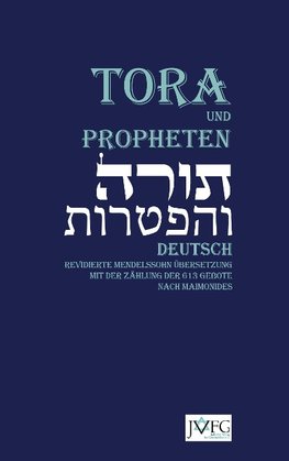 Die Tora nach der Übersetzung von Moses Mendelssohn und die Haftarot