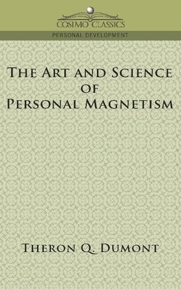 Dumont, T: Art and Science of Personal Magnetism