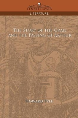 The Story of the Grail and the Passing of Arthur