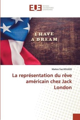 La représentation du rêve américain chez Jack London