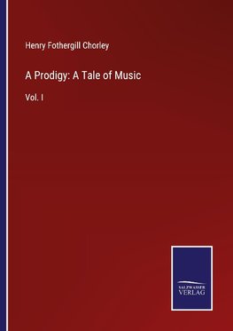 A Prodigy: A Tale of Music