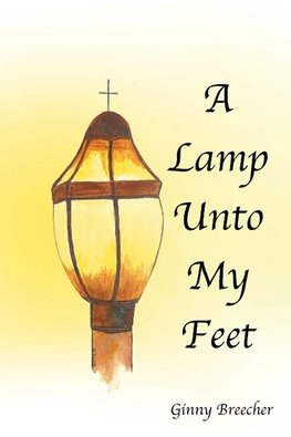 A Lamp Unto My Feet