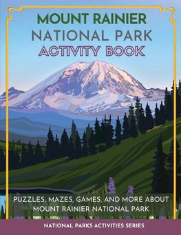 Mount Rainier National Park Activity Book