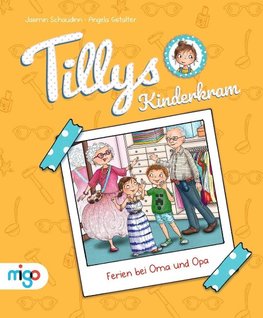 Tillys Kinderkram. Ferien bei Oma und Opa