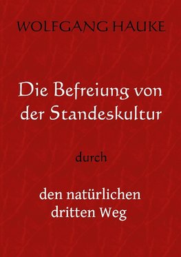 Die Befreiung von der Standeskultur