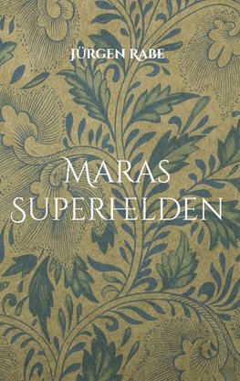 Maras Superhelden