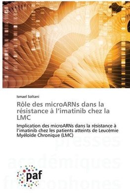 Rôle des microARNs dans la résistance à l¿imatinib chez la LMC