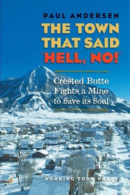 The Town that Said 'Hell, No!'