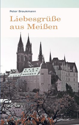 Liebesgrüße aus Meißen