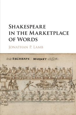 Shakespeare in the Marketplace of Words