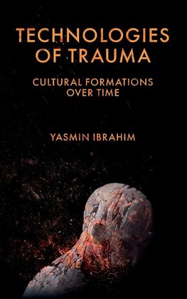 Technologies of Trauma