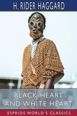 Black Heart and White Heart (Esprios Classics)