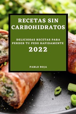 RECETAS SIN CARBOHIDRATOS 2022