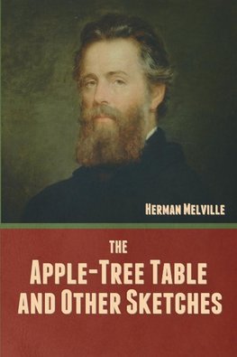 The Apple-Tree Table, and Other Sketches