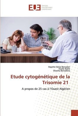 Etude cytogénétique de la Trisomie 21