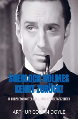 Sherlock Holmes kehrt zurück!