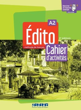 Edito A2, 2e édition. Cahier d'activités