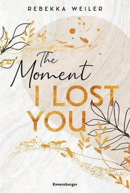 The Moment I Lost You - Lost-Moments-Reihe Band 1