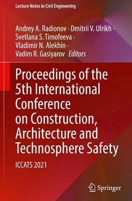 Proceedings of the 5th International Conference on Construction, Architecture and Technosphere Safety