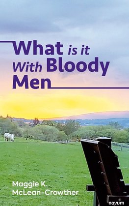 What is it With Bloody Men