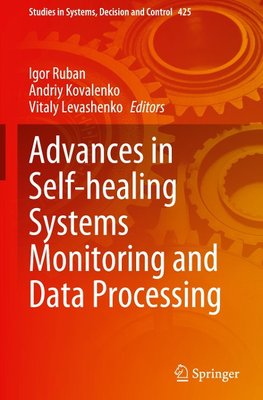 Advances in Self-healing Systems Monitoring and Data Processing