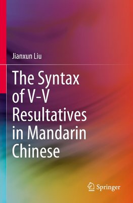 The Syntax of V-V Resultatives in Mandarin Chinese