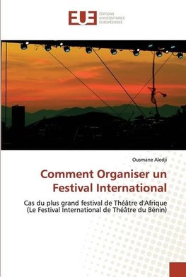 Comment Organiser un Festival International