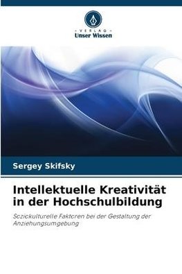 Intellektuelle Kreativität in der Hochschulbildung