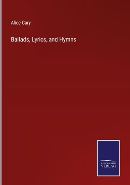 Ballads, Lyrics, and Hymns