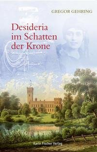 Desideria im Schatten der Krone