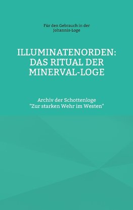 Illuminatenorden: Ritual der Minerval-Loge