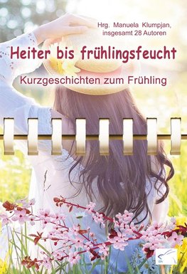 Heiter bis frühlingsfeucht