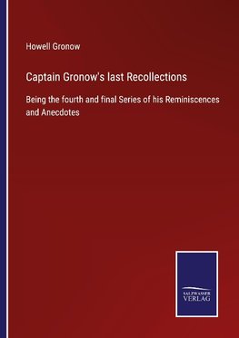 Captain Gronow's last Recollections