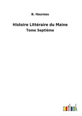 Histoire Littéraire du Maine