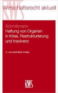 Haftung von Organen in Krise, Restrukturierung und Insolvenz