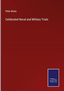 Celebrated Naval and Military Trials