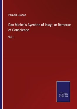 Dan Michel's Ayenbite of Inwyt, or Remorse of Conscience