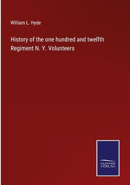 History of the one hundred and twelfth Regiment N. Y. Volunteers