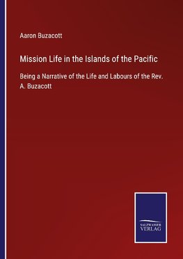 Mission Life in the Islands of the Pacific