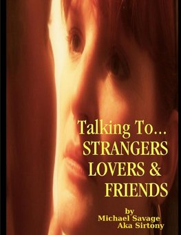 Talking To...Strangers Lovers & Friends