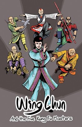 Wing Chun And the Five Kung Fu Masters