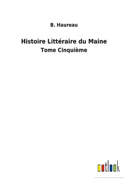 Histoire Littéraire du Maine