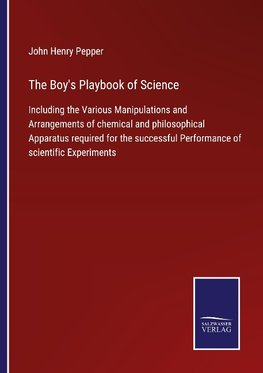 The Boy's Playbook of Science