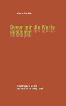 Bevor mir die Worte ausgehen