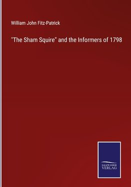 "The Sham Squire" and the Informers of 1798