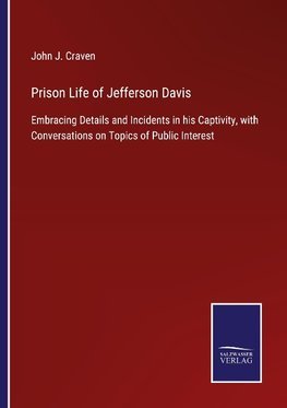 Prison Life of Jefferson Davis