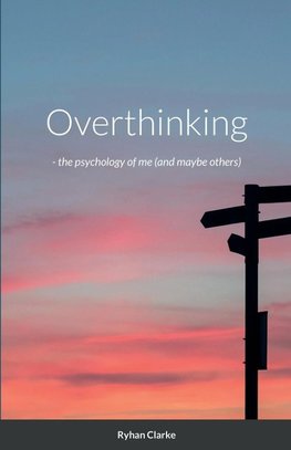 Overthinking -